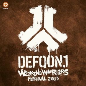 Download track Weekend Warriors (Official Defqon. 1 2013 Anthem) (Edit) Frontliner