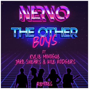 Download track The Other Boys (Vigiletti Remix) Kylie Minogue, Jake Shears, NERVO, Nile Rodgers