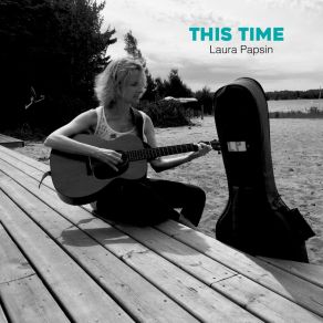 Download track This Time (Unplugged) Laura Papsin