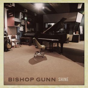 Download track Shine Bishop Gunn