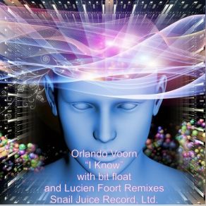 Download track I Know (Lucien Foort Remix) Orlando Voorn