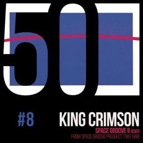 Download track Space Groove II (Edit) King Crimson