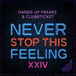 Download track Never Stop This Feeling 2k24 Clubbticket