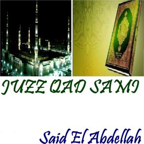 Download track Sourate Al Mujadalah (Abi El Harith Muratal) Said El Abdellah