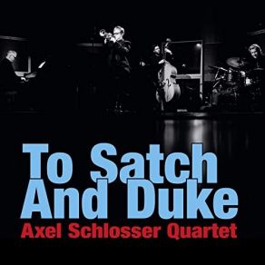 Download track Portrait Of Louis Armstrong Axel Schlosser Quartet