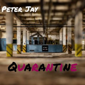 Download track Quarantine (Phase 1) Peter Jay