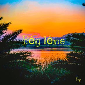 Download track Bég Léne 5y