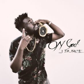 Download track I Have A God J Burce