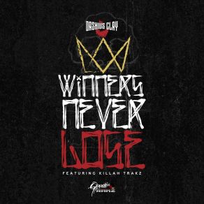 Download track Winners Never Lose (Acapella) Killah Trakz