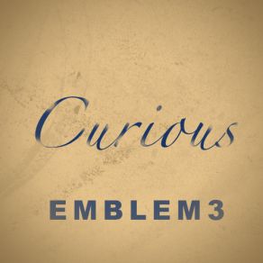 Download track Curious Emblem3