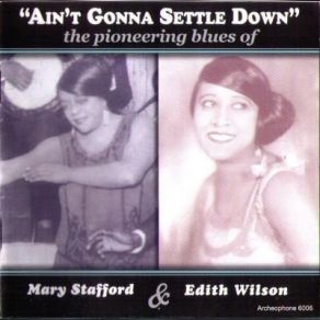 Download track Ain't Got Nobody To Grind My Coffee In The Morning Edith Wilson, Mary Stafford