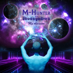 Download track MY OBSESSION (EXTENDED VERSION) M. Hunter