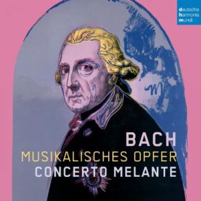 Download track Ein Musikalisches Opfer BWV 1079 Canon Á 2 (Cembalo) CONCERTO MELANTE