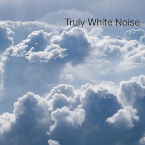 Download track Ultra Deep White Noise Truly White Noise