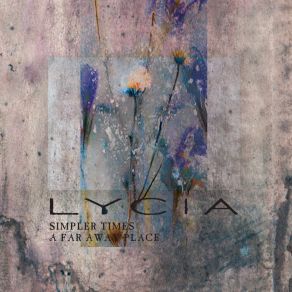 Download track Simpler Times Lycia