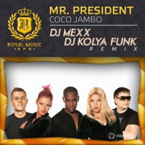 Download track Coco Jambo (DJ Mexx & DJ Kolya Funk Dub Remix) Mr. President, DJ Mex