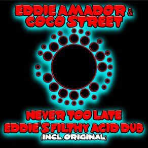 Download track Never Too Late (Original Mix) Coco Street