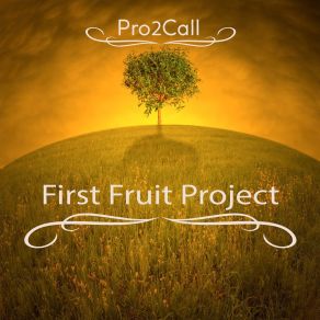 Download track First Fruit Pro2call