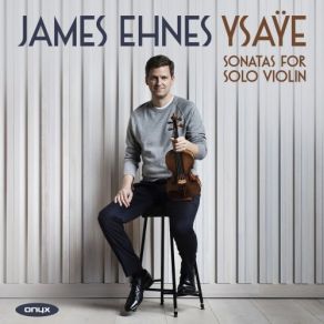 Download track Sonata No. 1 In G Minor, Op. 27 No. 1: I. Grave: Lento Assai' James Ehnes