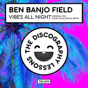 Download track Vibes All Night (Honey B McKenna Remix) Ben Banjo FieldHoney B McKenna