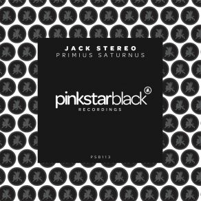 Download track Primius Saturnus (Original Club Mix) Jack Stereo