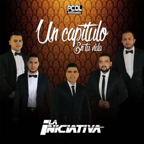 Download track Un Capitulo En Tu Vida La Iniciativa De Angostura Sinaloa