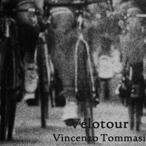 Download track Vélotour Vincenzo Tommasi