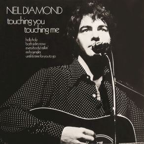 Download track Until It's Time For You To Go Neil Diamond