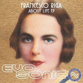 Download track About Life (Original Mix) Francesco Riga