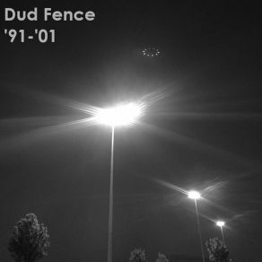 Download track It's 2am In The 90s Dud Fence