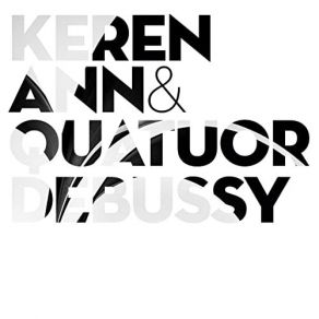 Download track Lay Your Head Down Keren Ann, Quatuor Debussy