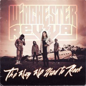 Download track The Way We Rock Winchester Revival