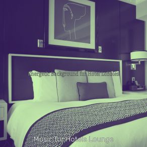 Download track Background For Hotel Restaurants Music For Hotels Lounge