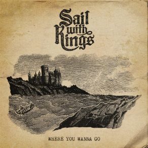 Download track Where You Wanna Go SAIL