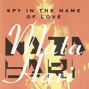 Download track Spy In The Name Of Love (Slammin' Extended) Mata-Hari