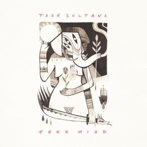 Download track Free Mind Tash Sultana