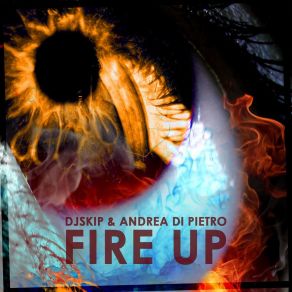 Download track Fire Up (Radio Edit) DJ Skip