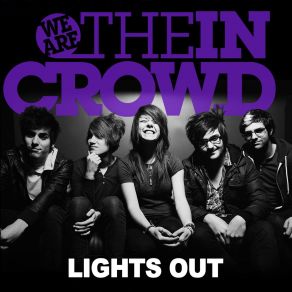 Download track Lights Out We Are The In Crowd