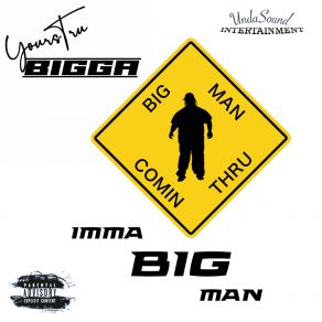 Download track Imma Big Man YoursTru Bigga