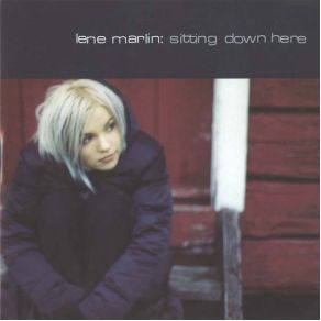 Download track Sitting Down Here Lene Marlin