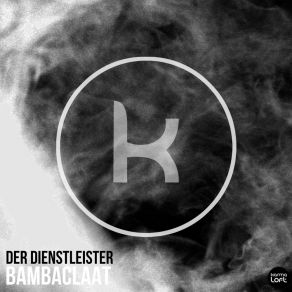 Download track Bambaclaat Der Dienstleister