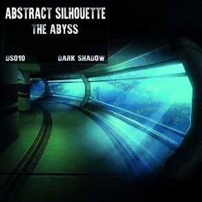 Download track The Abyss (Original Mix) Abstract Silhouette