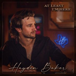 Download track At Least I'm Here Hayden Baker