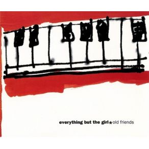 Download track Old Friends Everything But The Girl