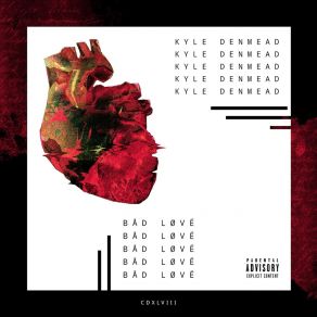 Download track Bad Love Kyle Denmead