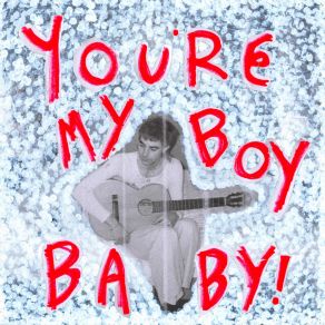 Download track You're My Boy, Baby! Emerson Snowe