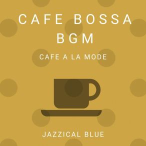 Download track Coffee Bean Bliss Jazzical Blue