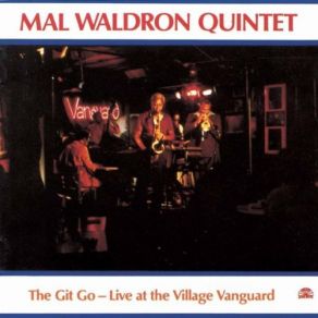 Download track The Git Go Mal Waldron Quintet