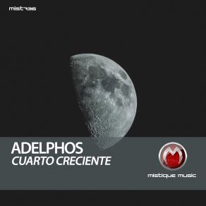 Download track Cuarto Creciente (Original Mix) Adelphos