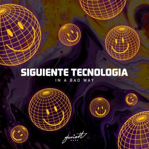 Download track In A Bad Way Siguiente Tecnologia